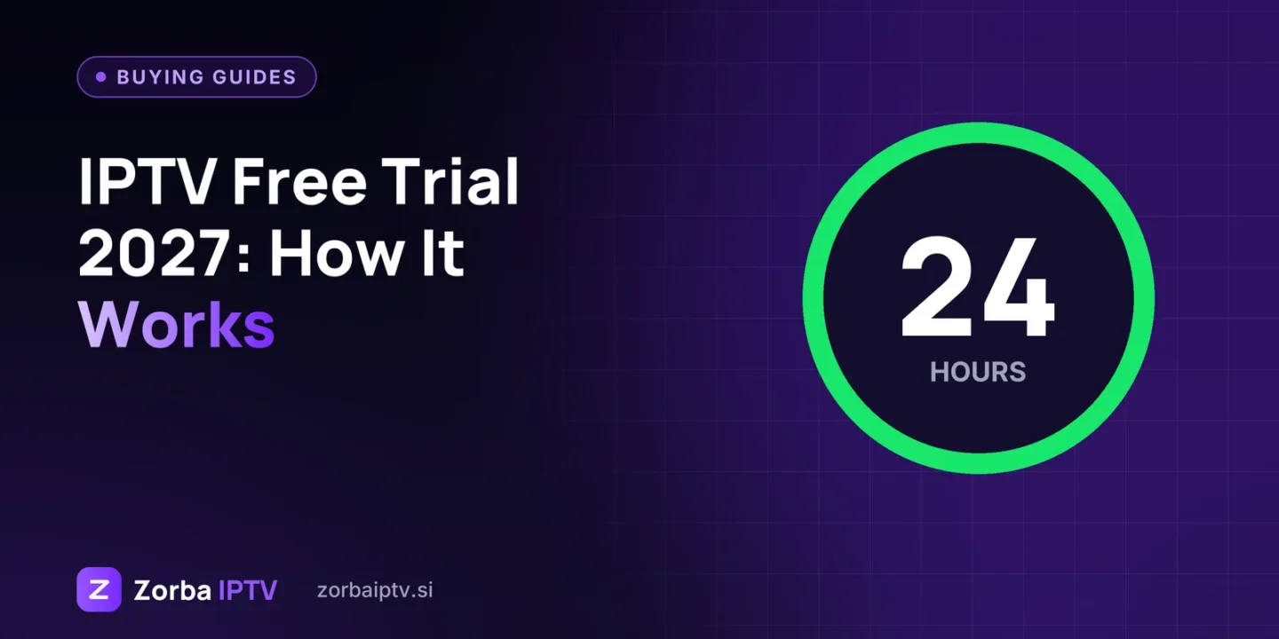 IPTV Free Trial 2027: How to Get One and What to Test