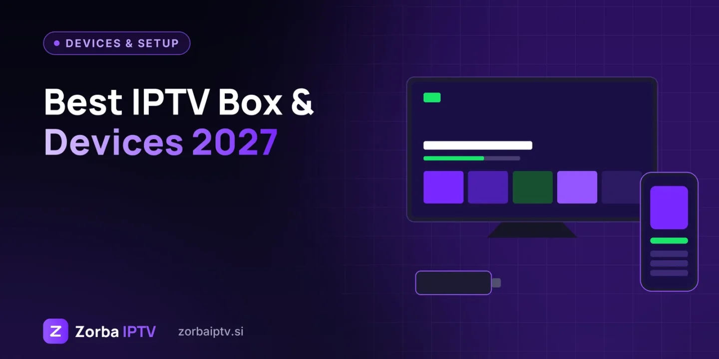 Best IPTV Box and Devices in 2027: What to Buy (and What to Avoid)