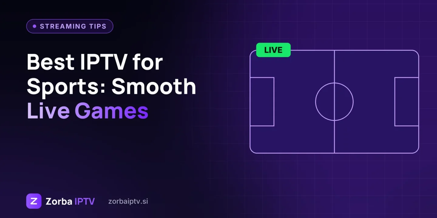 Best IPTV for Sports: How to Get Smooth Live Sports Streaming