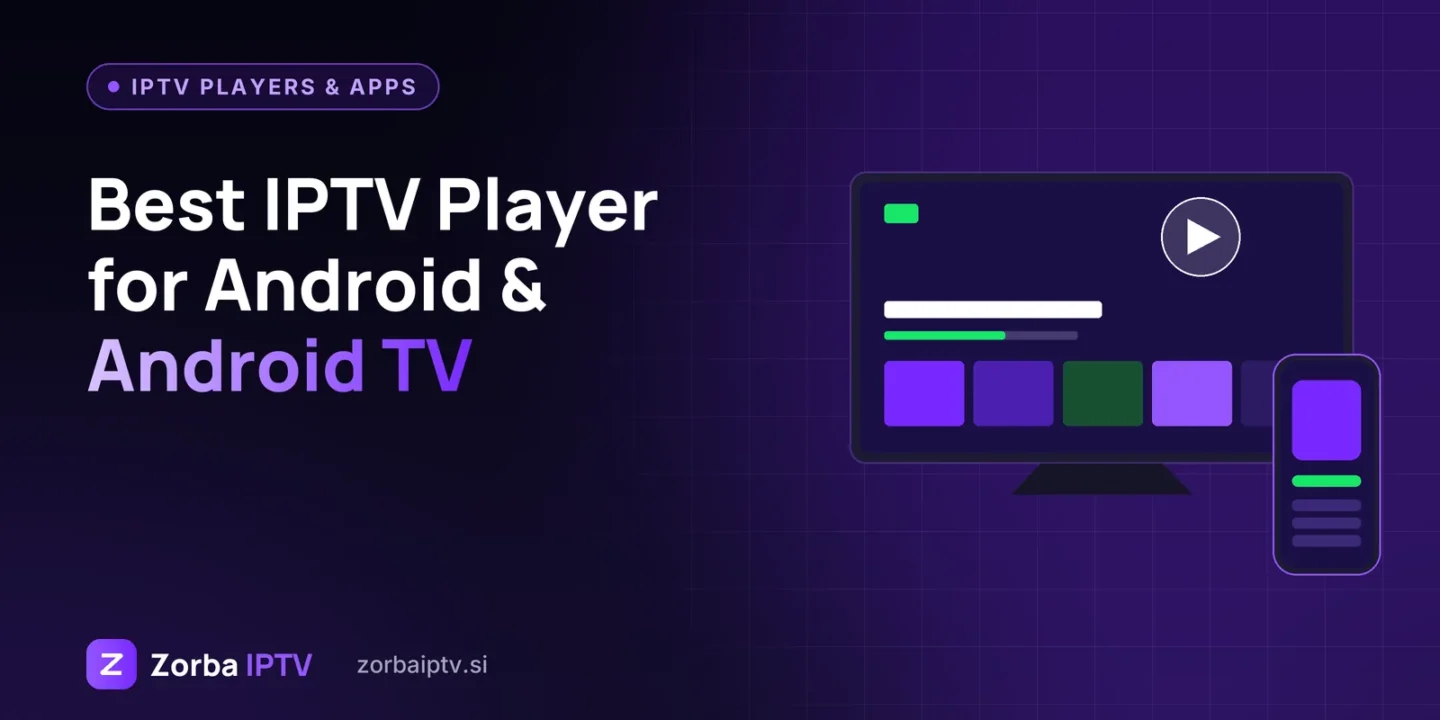 Best IPTV Player for Android Phones, Tablets and Android TV