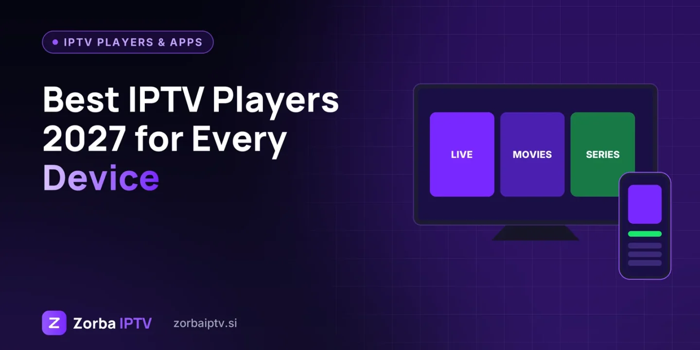 Best IPTV Players in 2027 for Every Device