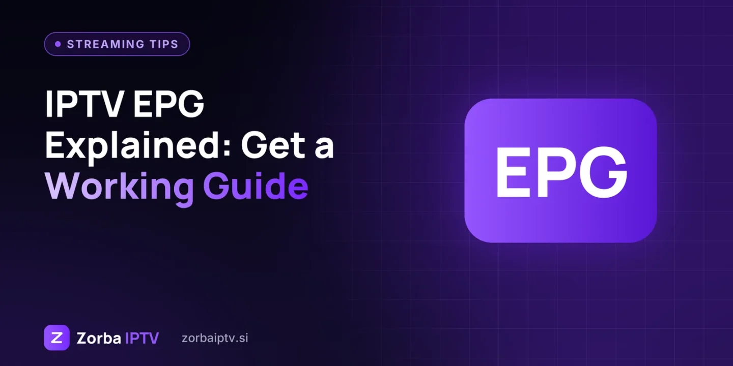 IPTV EPG Explained: How to Get a Working TV Guide