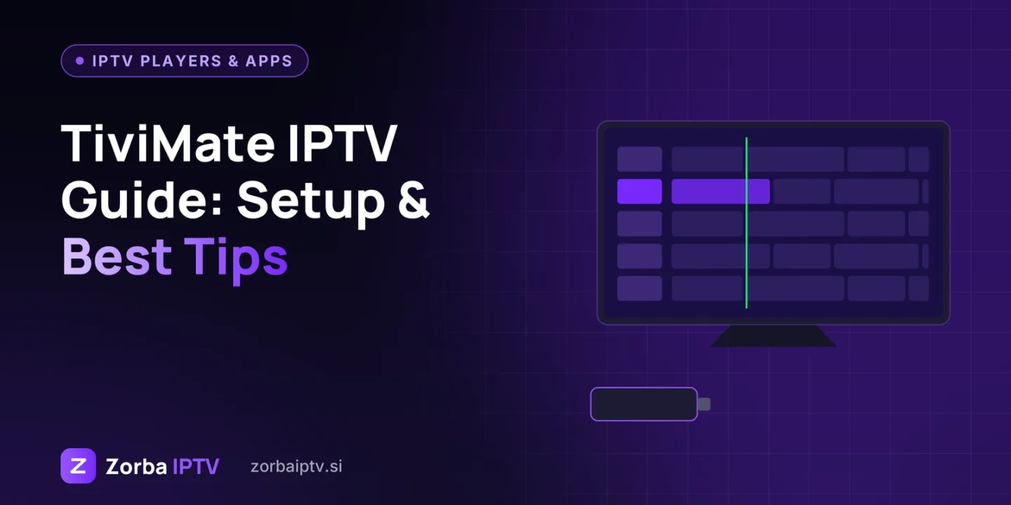 TiviMate and IPTV: How to Choose a Service That Works Well With TiviMate